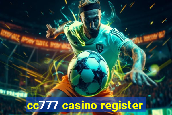 cc777 casino register